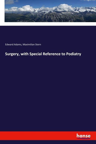 Surgery, with Special Reference to Podiatry