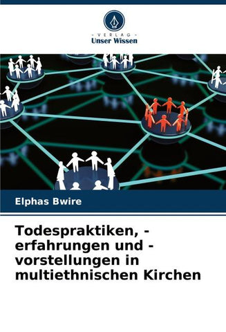 Todespraktiken, -erfahrungen und -vorstellungen in multiethnischen Kirchen