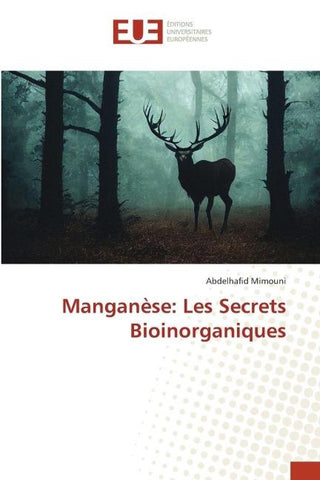 Manganèse: Les Secrets Bioinorganiques