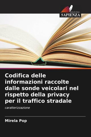Codifica delle informazioni raccolte dalle sonde veicolari nel rispetto della privacy per il traffico stradale
