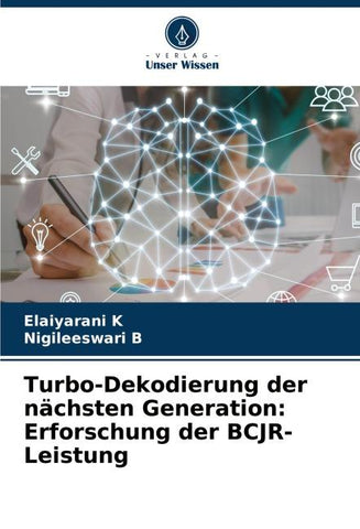 Turbo-Dekodierung der nächsten Generation: Erforschung der BCJR-Leistung