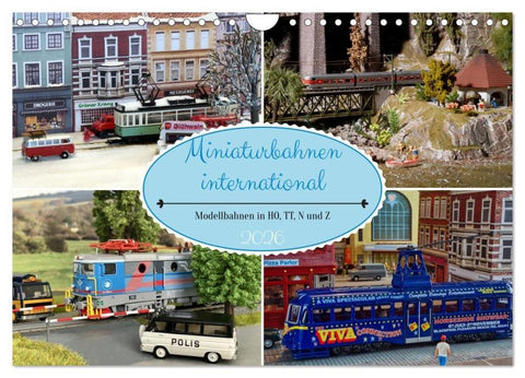 Miniaturbahnen international (Wandkalender 2026 DIN A4 quer), CALVENDO Monatskalender