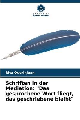 Schriften in der Mediation: "Das gesprochene Wort fliegt, das geschriebene bleibt"