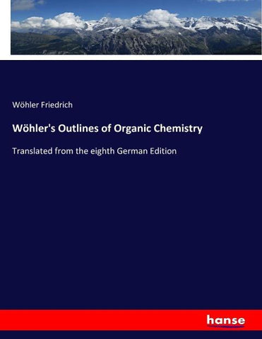 Wöhler's Outlines of Organic Chemistry