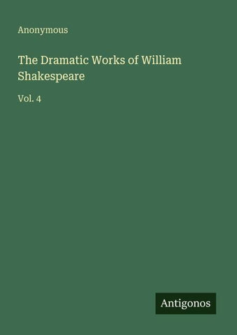 The Dramatic Works of William Shakespeare