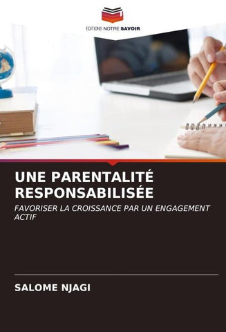 UNE PARENTALITÉ RESPONSABILISÉE