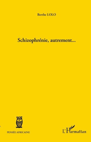 Schizophrénie, autrement...