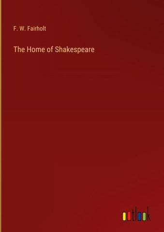 The Home of Shakespeare