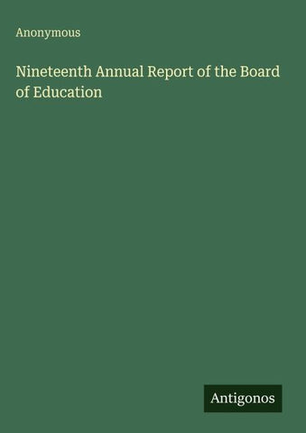 Nineteenth Annual Report of the Board of Education