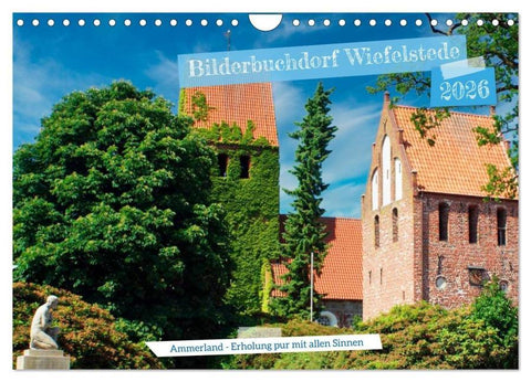 Bilderbuchdorf Wiefelstede (Wandkalender 2026 DIN A4 quer), CALVENDO Monatskalender