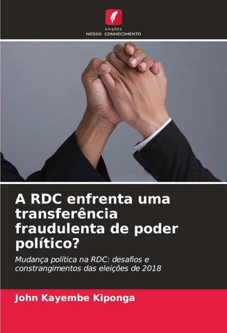 A RDC enfrenta uma transferência fraudulenta de poder político?