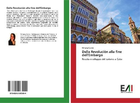 Dalla Revoluciòn alla fine dell'Embargo
