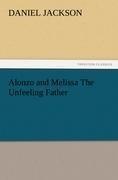 Alonzo and Melissa The Unfeeling Father