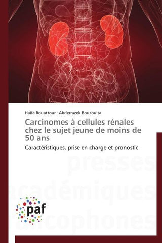 Carcinomes à cellules rénales chez le sujet jeune de moins de 50 ans