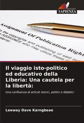 Il viaggio isto-politico ed educativo della Liberia: Una cautela per la libertà: