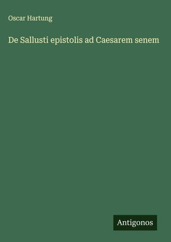 De Sallusti epistolis ad Caesarem senem