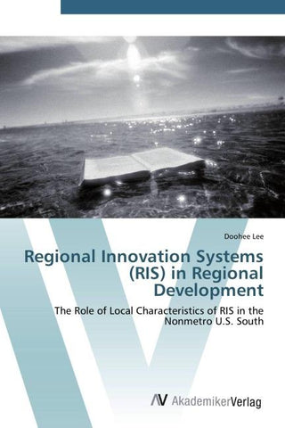 Regional Innovation Systems (RIS) in Regional Development