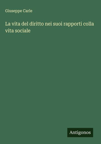La vita del diritto nei suoi rapporti colla vita sociale
