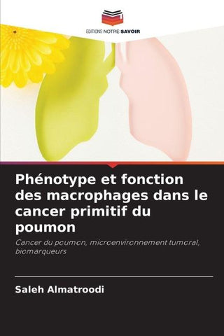 Phénotype et fonction des macrophages dans le cancer primitif du poumon