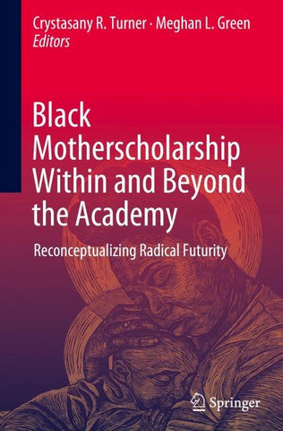 Black Motherscholarship Within and Beyond the Academy