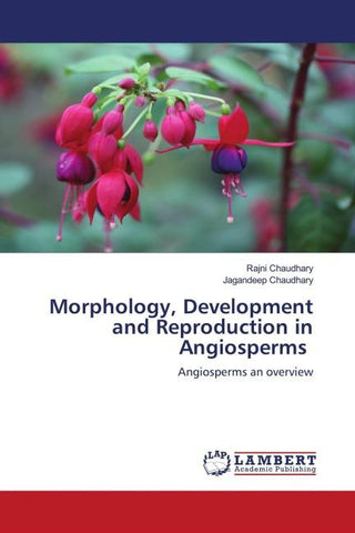 Morphology, Development and Reproduction in Angiosperms