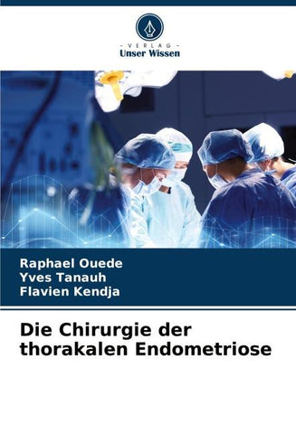 Die Chirurgie der thorakalen Endometriose