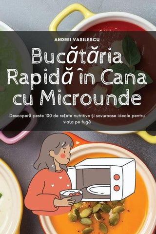 Buc¿t¿ria Rapid¿ în Cana cu Microunde