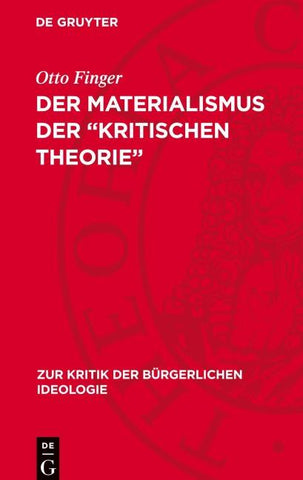 Der Materialismus der „kritischen Theorie“