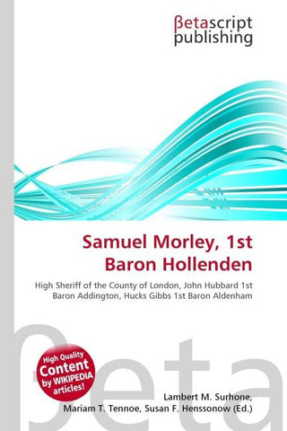 Samuel Morley, 1st Baron Hollenden