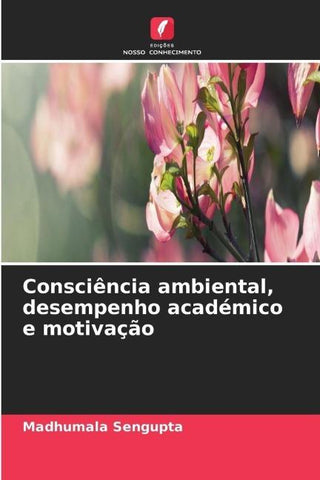 Consciência ambiental, desempenho académico e motivação