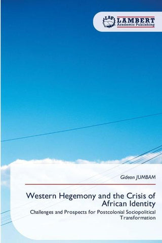 Western Hegemony and the Crisis of African Identity