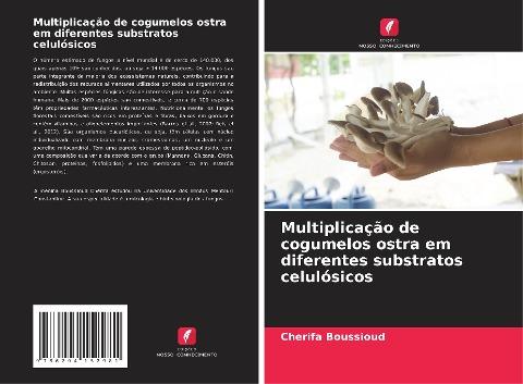Multiplicação de cogumelos ostra em diferentes substratos celulósicos