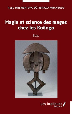 Magies et science des mages chez les Koôngo
