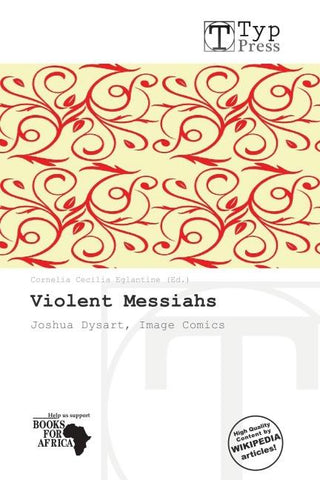 Violent Messiahs