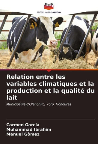 Relation entre les variables climatiques et la production et la qualité du lait