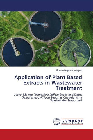 Application of Plant Based Extracts in Wastewater Treatment