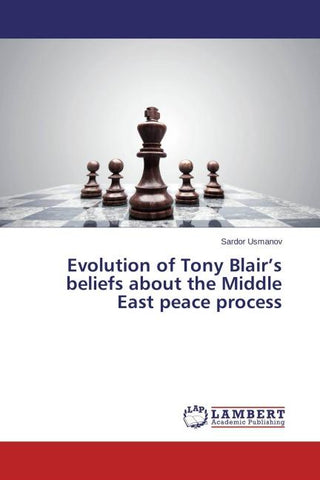Evolution of Tony Blair's beliefs about the Middle East peace process