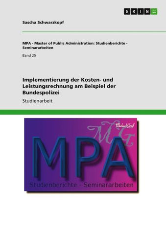 Implementierung der Kosten- und Leistungsrechnung am Beispiel der Bundespolizei