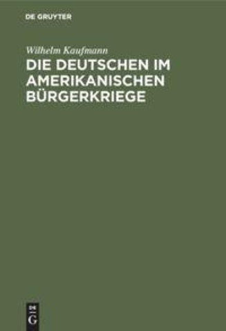 Die Deutschen im amerikanischen Bürgerkriege