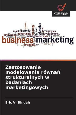 Zastosowanie modelowania równa¿ strukturalnych w badaniach marketingowych