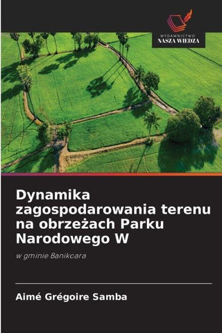 Dynamika zagospodarowania terenu na obrze¿ach Parku Narodowego W