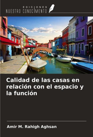 Calidad de las casas en relación con el espacio y la función