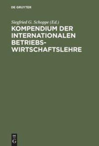 Kompendium der Internationalen Betriebswirtschaftslehre