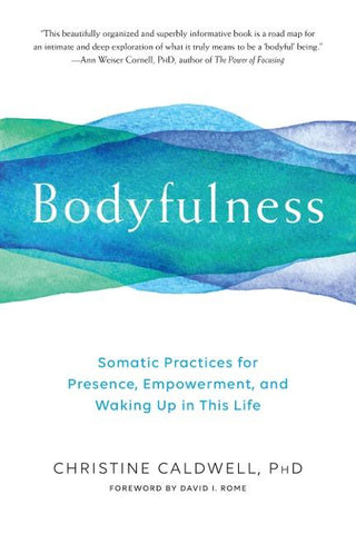Bodyfulness