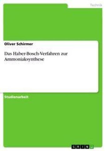 Das Haber-Bosch-Verfahren zur Ammoniaksynthese
