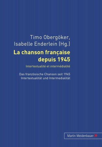 La chanson française depuis 1945. Intertextualité et intermédialité