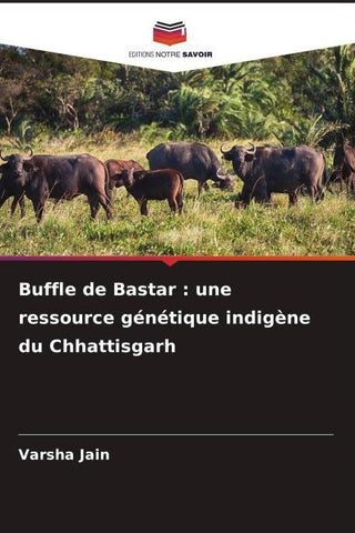 Buffle de Bastar : une ressource génétique indigène du Chhattisgarh