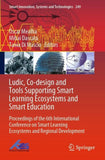 Ludic, Co-design and Tools Supporting Smart Learning Ecosystems and Smart Education