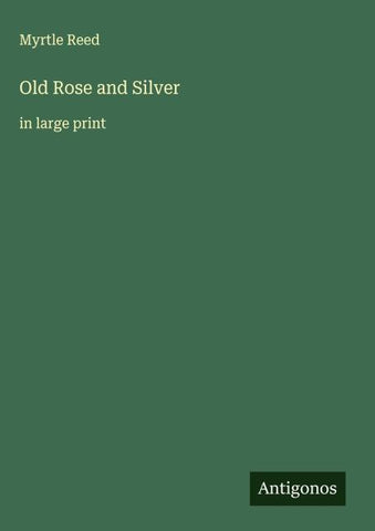 Old Rose and Silver