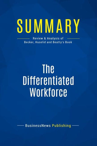 Summary: The Differentiated Workforce